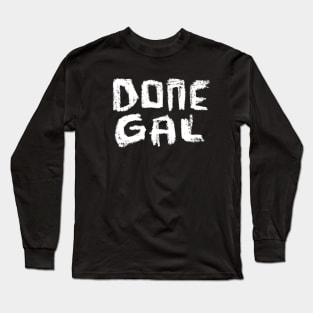 Donegal, Ireland, Done gal Long Sleeve T-Shirt